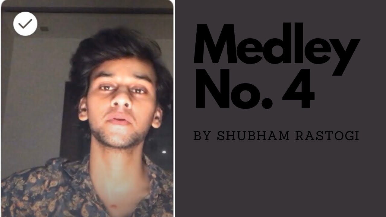 Medley no. 4 | Shubham Rastogi | Bezubaan & Yakeen - YouTube