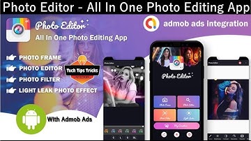 Photo Editor - All In One Photo Editing App With Admob Ads - 2020 Tech Tips Tricks