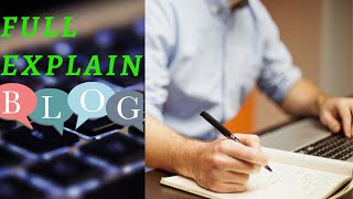 full explain blog||blog kay hota||blogging kase kare||blogger kon hota