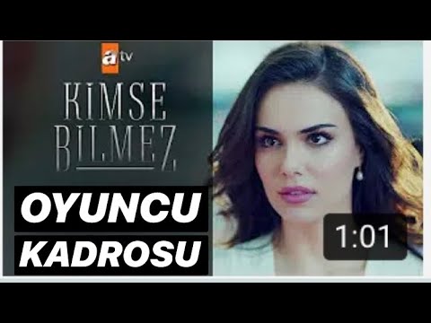 Kimse bilmez dizisi oyuncuları kimler