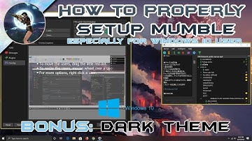 How To Properly Setup Mumble (Especially for Windows 10 Users)