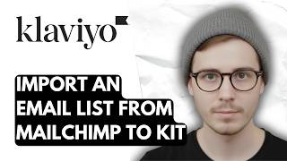 How To Import An Email List From Mailchimp To Kit [2026 Guide]