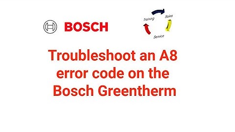 Troubleshoot an A8 error code on the Bosch Greentherm