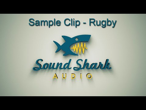 Rugby Sample Clip - Sound Shark