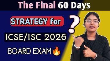 The LAST 60 Days Left for ICSE/ISC 2026 Board EXAM🔥 | Is it still possible to Score 95%?
