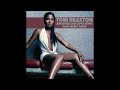Toni Braxton  - Another Sad Love Song Remix