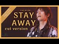 STAY AWAY - L’Arc~en~Ciel -Cut Version: Happy Birthday Tetsuya!- [Live Mix ~Tribute~]