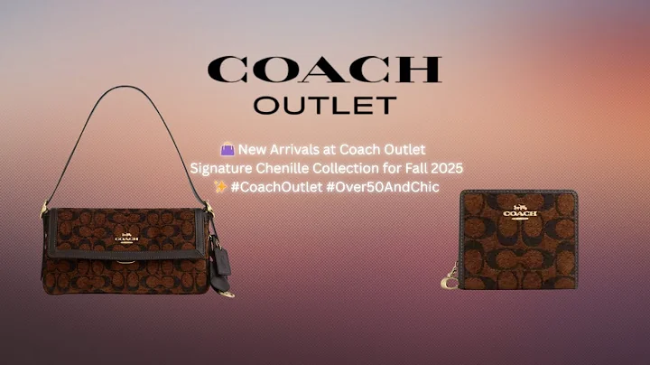 👜 New Arrivals at Coach Outlet | Signature Chenille Collection for Fall 2025 ✨ #CoachOutlet #Over50