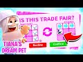 Trading To GET TIANA HER DREAM PET In Adopt Me Roblox