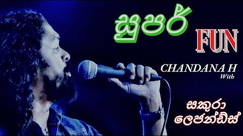 CHANDANA H - SUPER FUN (Live in Waskaduwa)