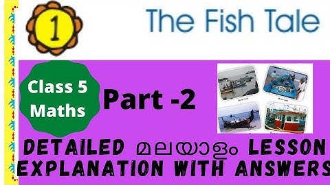 Class 5 maths /chapter 1 part- 2/The fish tale/malayalam lesson explanation with ncert solutions