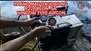 PAANO MAGDAGDAG NG FREON R22 SA WINDOW TYPE AIRCON