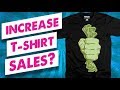 Do This To Increase T-shirt Sales?