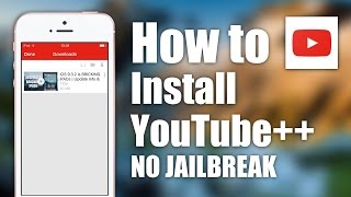 تحميل تطبيق youtube ++ بدون جلبريك وبدون كمبيوتر للصدار ios10