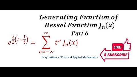 Generating Function for Bessel Function,  Bessel