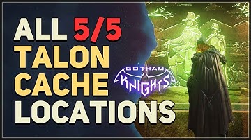 All 5 Talon Cache Locations Gotham Knights