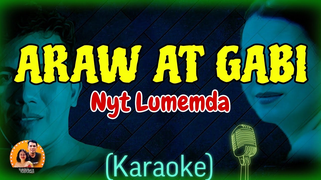 ARAW AT GABI - Nyt Lumenda KARAOKE HQ Best🎤🎵