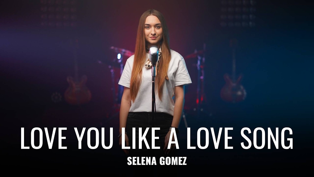 Love You Like A love Song - Selena Gomez (by Alexandra Parasca)