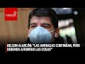 Nelson Alarcón: "Las amenazas continúan, pero debemos afrontar las cosas"