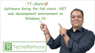 TT-Shots :  Software Setup for full-stack .NET web development environment on Windows 10