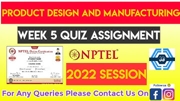 Product Design and Manufacturing Week 5 Quiz Answer Solution 2022 | NPTEL | SWAYAM 2022