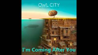 I'm Coming After You - Owl City - The Midsummer Station