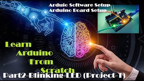 Part2-Project 1 led blinking(Arduino software setup,Arduino board setup)