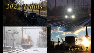 2022 Trains - Episode 2