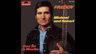 Freddy Quinn  Michael und Robert · Das Tal in Mexiko 1973