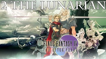 Final Fantasy IV: The After Years Walkthrough Part 2 (The Lunarians