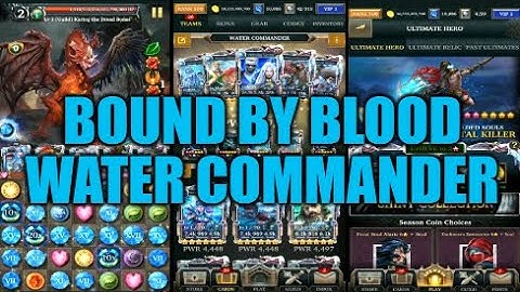 Legendary Game Of Heroes: Bound By Blood Event Gameplay/Team Testing Water Commander