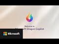 Welcome To Microsoft Dragon Copilot Welcome To Microsoft Dragon Copilot