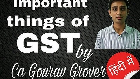 GST ImportantThings to do | BY CA GOURAV GROVER