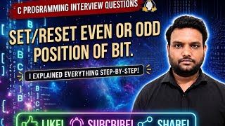 Set and Reset Even or Odd Position Bits in C | C Programming Interview Questions