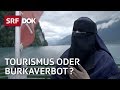 Verschleiert – Arabische Touristen in der Schweiz | Verhüllungsverbot Schweiz | Doku | SRF Dok