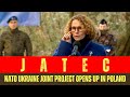 NATO Ukraine Joint Project JATEC Opens Up In Poland!