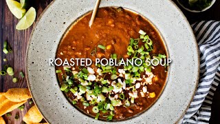 Roasted Poblano Soup | This Savory Vegan