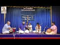 Vidwan Vignesh Ishwar for N.Rajagopal Birth Anniversary concert, Music Circle.