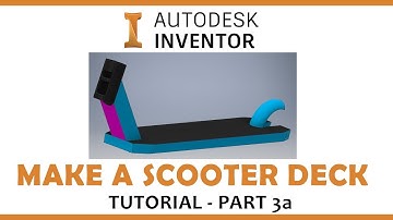 Inventor Model Scooter Tutorial - Deck (Part 3a)