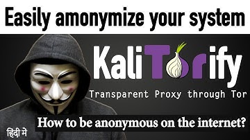 How to easily anonymize Kali Linux using kalitorify [Hindi]