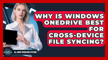Why Is Windows OneDrive Best For Cross-device File Syncing? - All About Operating Systems