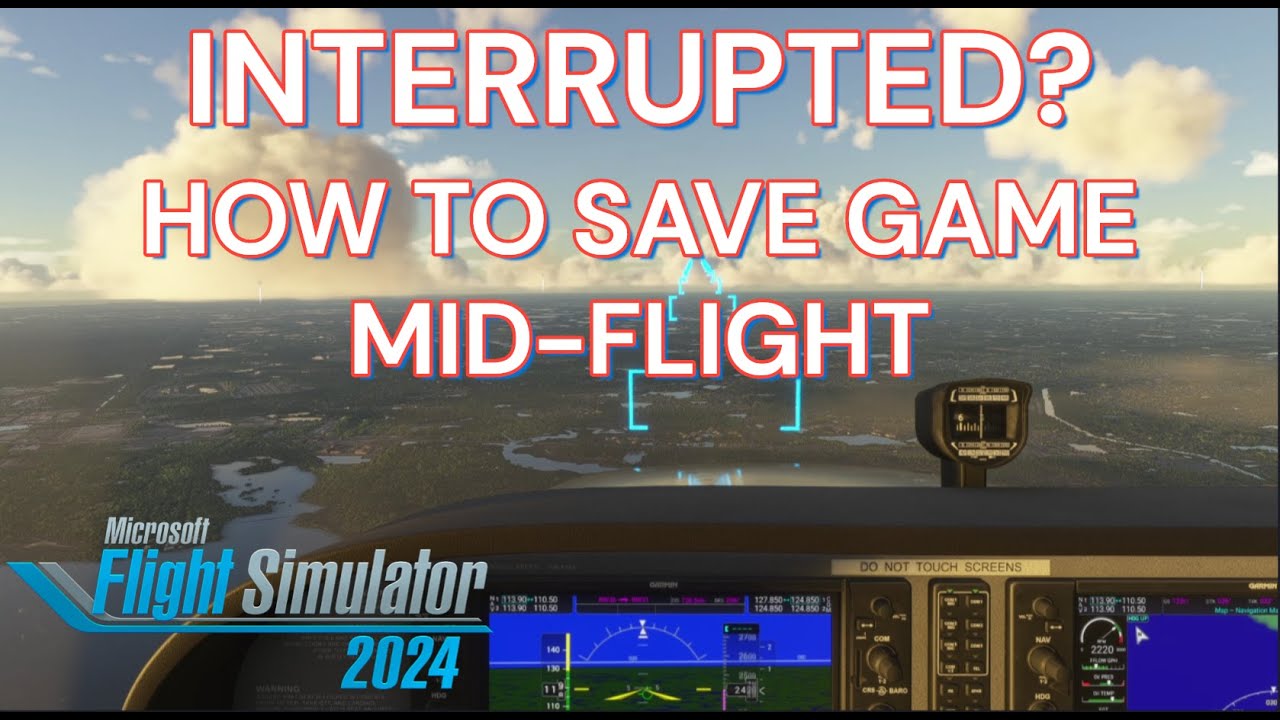 MSFS 2024 How to Save Game Mid-Flight and Resume Later in Microsoft Flight Simulator 24