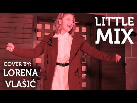 Little Mix - One I've Been Missing | Lorena Vlašić (Cover)