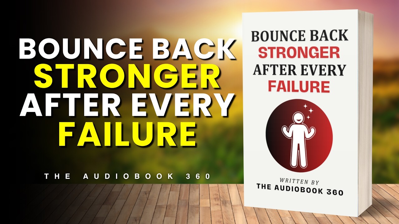 How to Build Resilience: The Art of Bouncing Back Stronger From Any ...