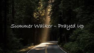 Summer Walker - Prayed Up (lyrics)