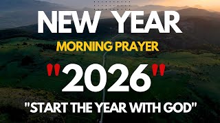 New Year’s Day Morning Prayer 2026 | First Day Of The Year Prayer | Start 2026 With God’s Blessings
