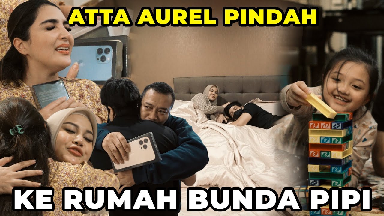 ATTA AUREL PINDAH KE RUMAH BUNDA PIPI UNTUK SEMENTARA..