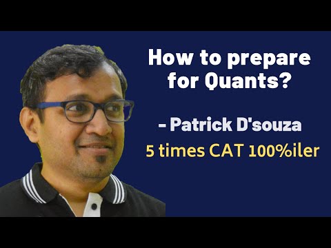 How to approach Quants | CAT | Patrick D'souza