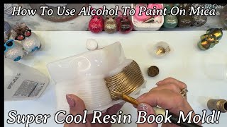 #502 How to Paint Mica Powder On With Alcohol For This Cool Book Mold