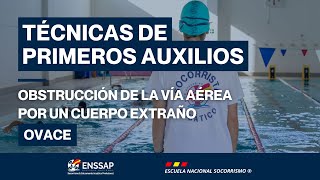 Técnicas De Primeros Auxilios Obstrucción De La Vía Aérea Por Un Cuerpo Extraño Ovace